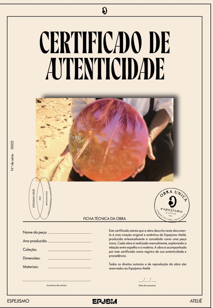 Certificado de autenticidade do Espejismo Ateliê, com número de série, ficha técnica da obra, selo Obra Única e linha para assinatura das artistas.